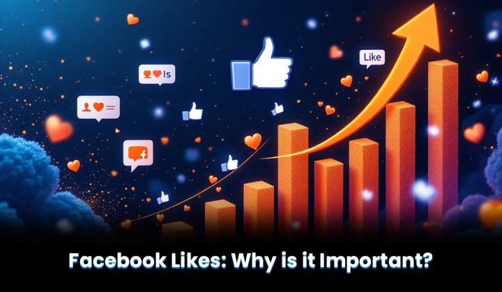 Facebook Likes Why is it Important
