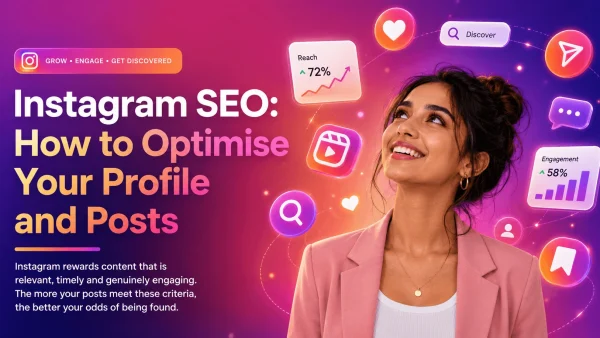 Instagram SEO: How to Optimise Your Profile and Posts