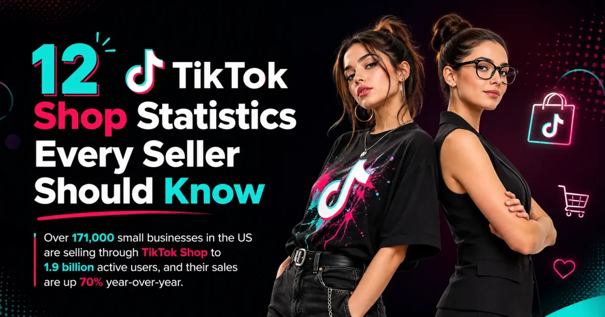12 TikTok Shop Statistics Every Seller Should Know